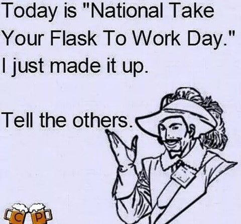 Take Your Flask to Work Day