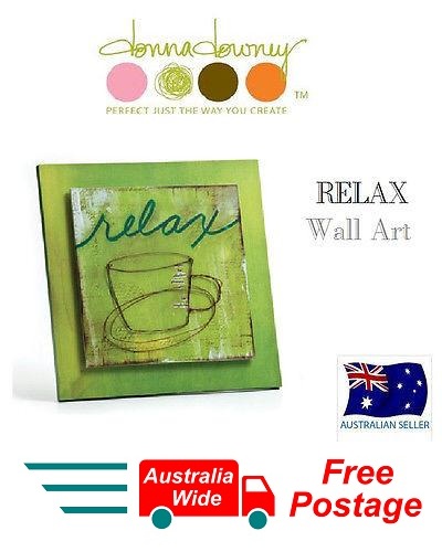 Donna Downey Collection Relax Wall Art Demdaco New K O G Direct