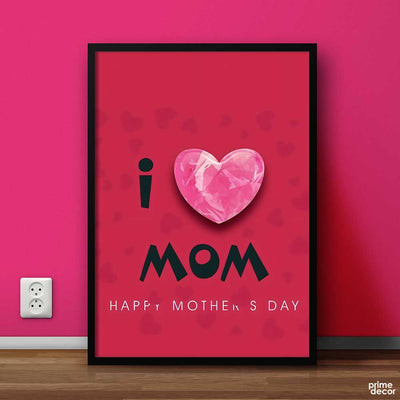 I Love Mom | Family Poster Wall Art