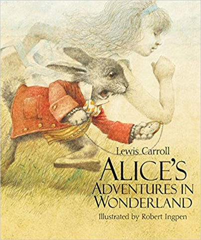 Lewis Carroll: Alice's Adventures in Wonderland, illustrated by Robert Ingpen