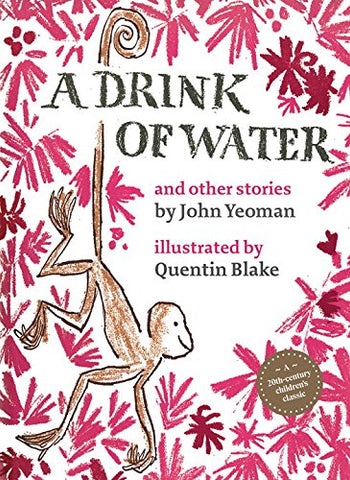 John Yeoman: A Drink of Water, illustrated by Quentin Blake