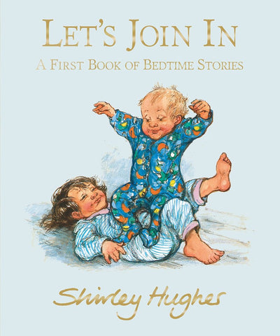 Shirley Hughes: Lets Join In