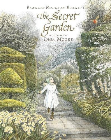 Frances Hodgson Burnett: The Secret Garden, illustrated by Inga Moore