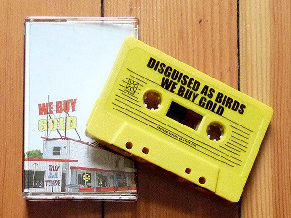 Disguised As Birds - We Buy Gold - Cassette