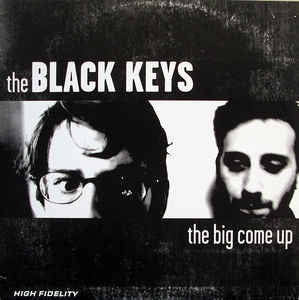 The Black Keys ‎– The Big Come Up - 12" Vinyl LP