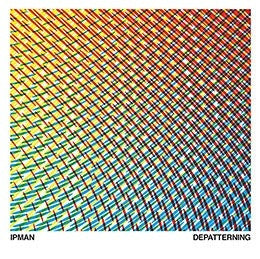 Ipman - Depatterning - 2 x 12" Vinyl LP