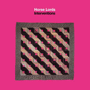 Horse Lords ‎– Interventions - 12" Vinyl LP