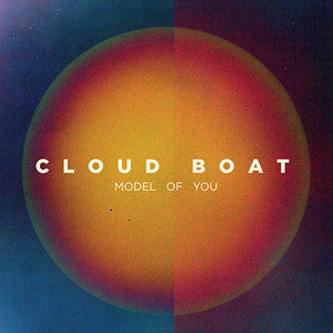 Cloud Boat - Model of You - 2x12" Vinyl