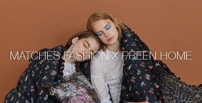 Matches Fashion X Preen Home