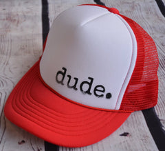 Dude trucker hat