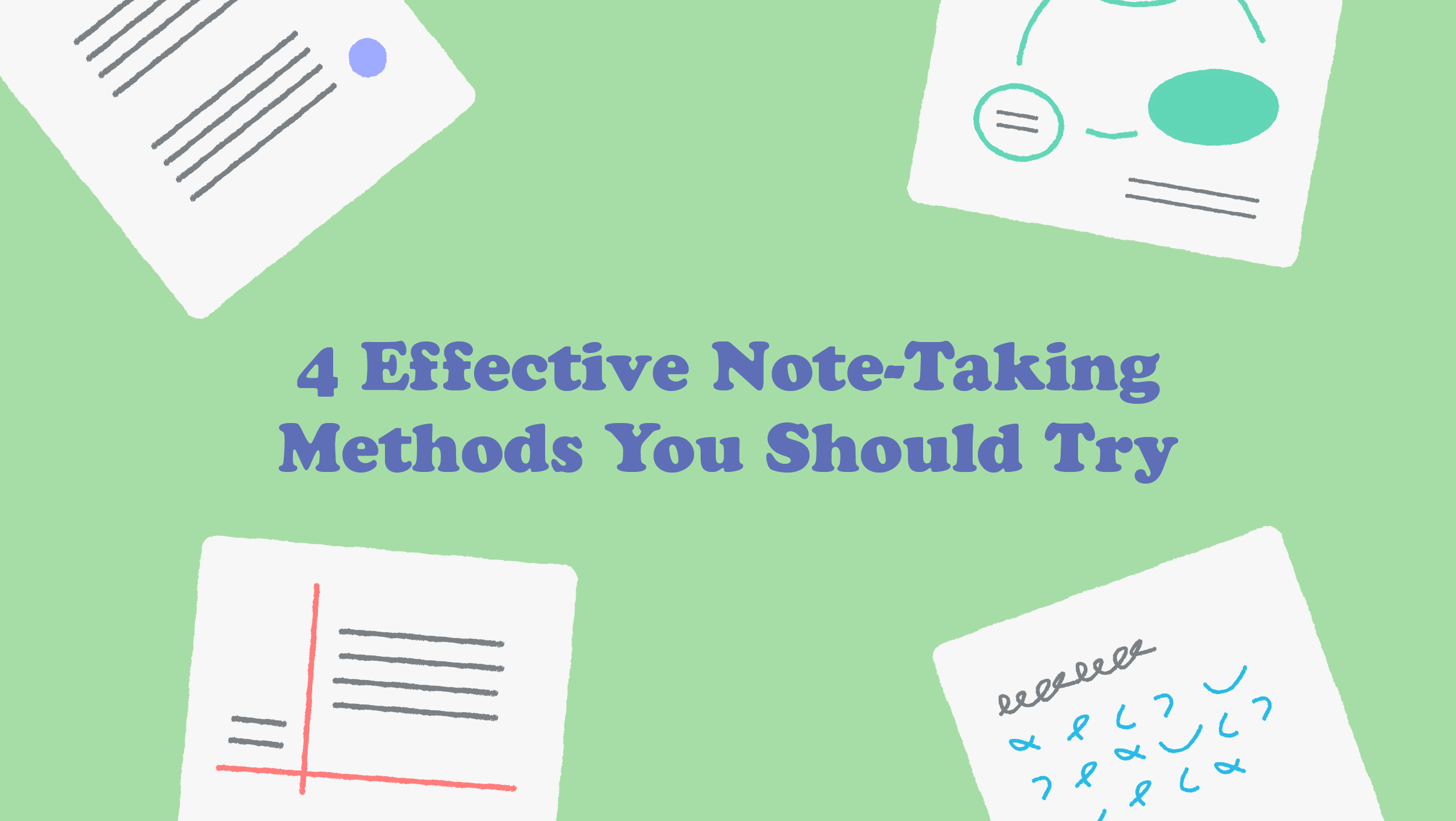 http://cdn.shopify.com/s/files/1/0656/3139/files/4_Effective_Note_Taking_Methods_You_Should_Try_Blog-01.png?v=1595909589