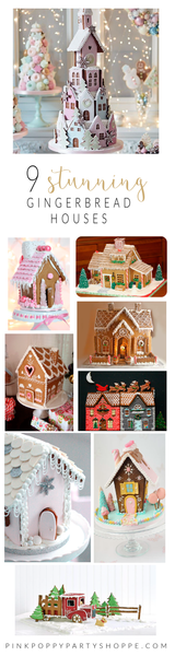 9 Amazing Gingerbread House Inspirational Ideas | Party with Pink Poppy Blog