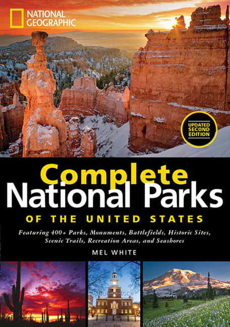 Mel White National geographic complete national parks of the united states, 2nd edition - hardcover: 9781426216923