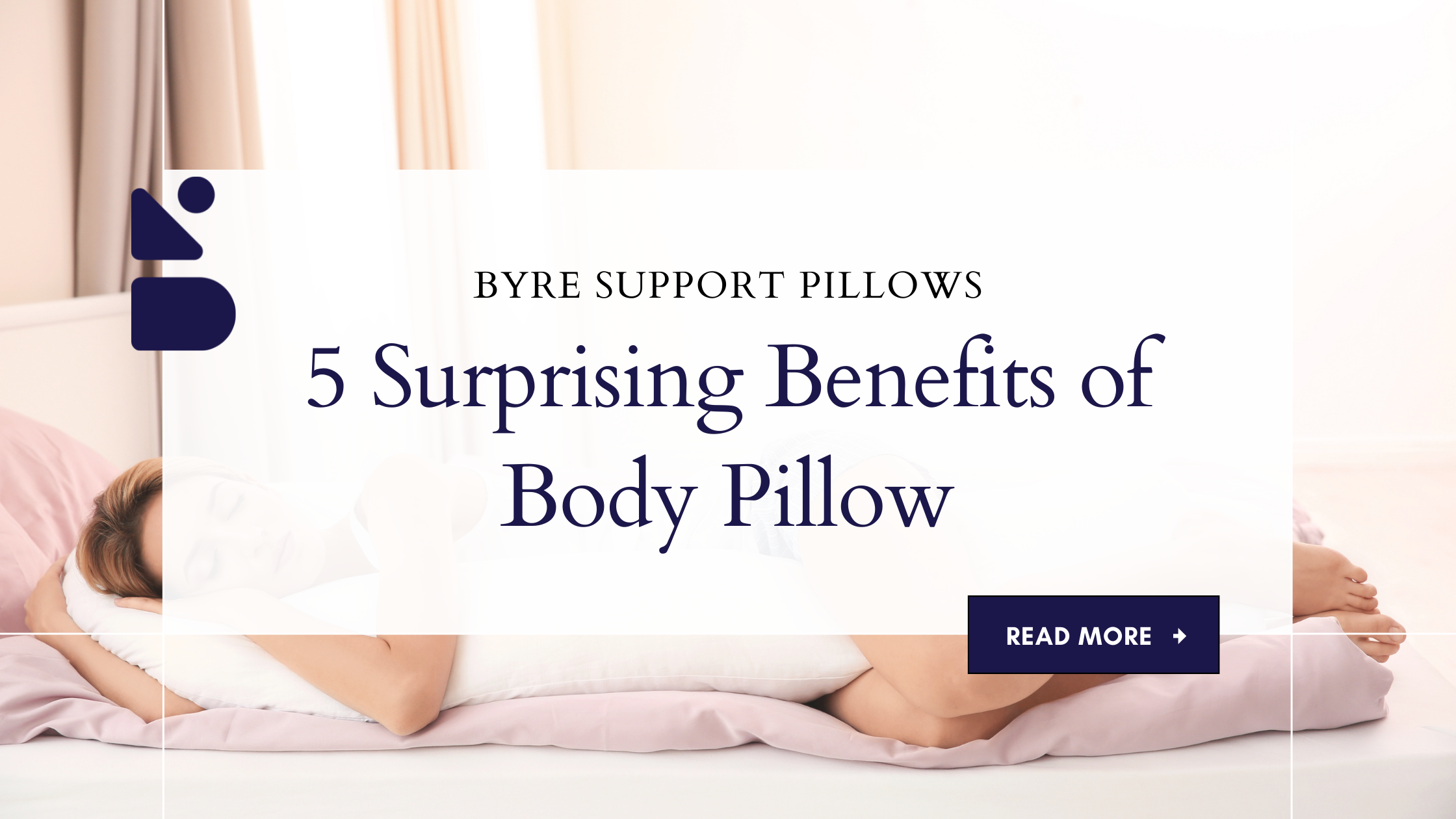 5 Surprising Benefits Of Body Pillow And Why You Need One – Byregroup