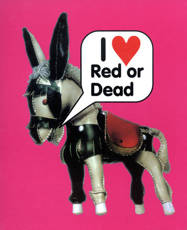 I Love Red or Dead Donkey