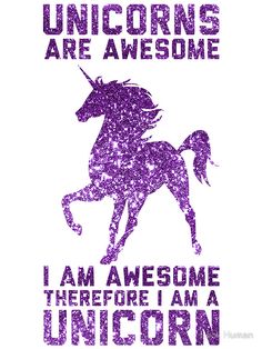 Unicorns-are-awesome-I-Believe-in-Unicorns