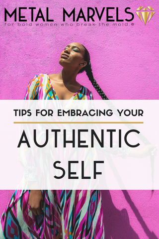 Tips for Embracing your Authentic Self- Be you, fiercely and unapologetically with these badass tips.