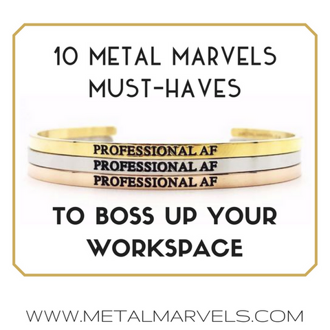 10 Metal Marvels Must-Haves to Boss Up Your Workspace