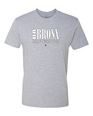 "Da Bronx-Cause if it wasn't for us" Men and Womens Tees