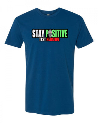 Stay Positive Mens tee