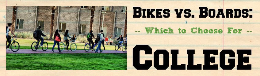 bike vs skateboard for college