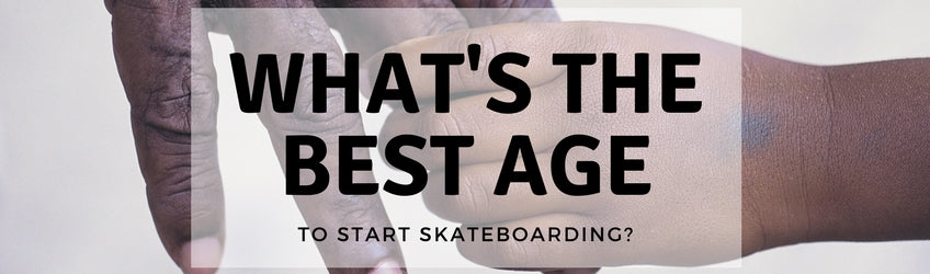 what's the best age to start skateboarding?