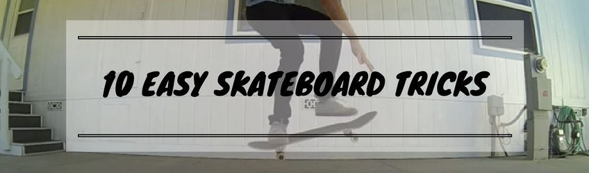 10 easy beginner skateboard tricks