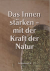 Das Innen stärken mit der Kraft der Natur - Buch