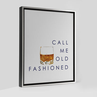 Canvas 8x10 / Silver Float Frame Call Me Old Fashioned Canvas dombezalergii