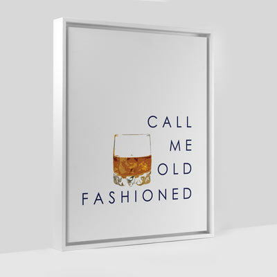 Canvas 8x10 / White Float Frame Call Me Old Fashioned Canvas dombezalergii