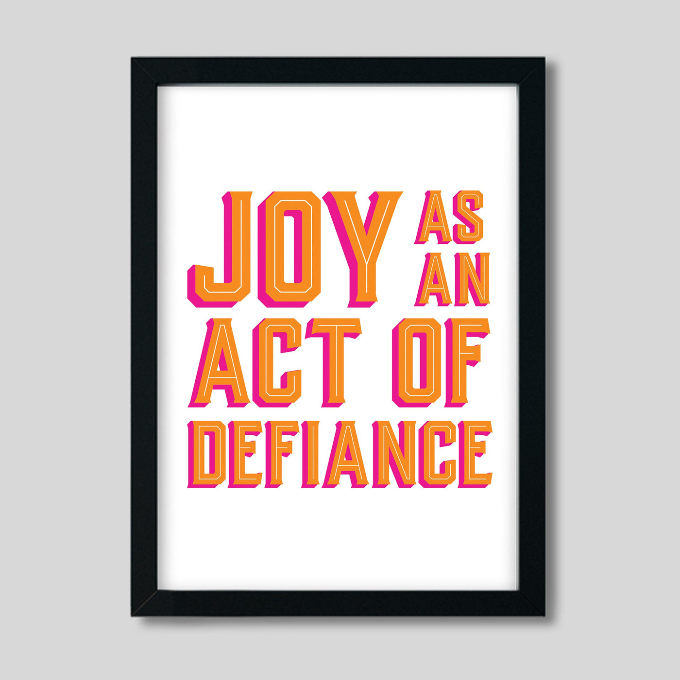 Gallery Prints Joy As An Act of Defiance Print dombezalergii