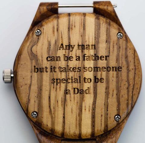 "Any man can be a father but it takes someone special to be a Dad" personalized engraving on a Tree Hut wooden watch 