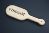Naughty & Nice Engraved BDSM Spanking Paddle