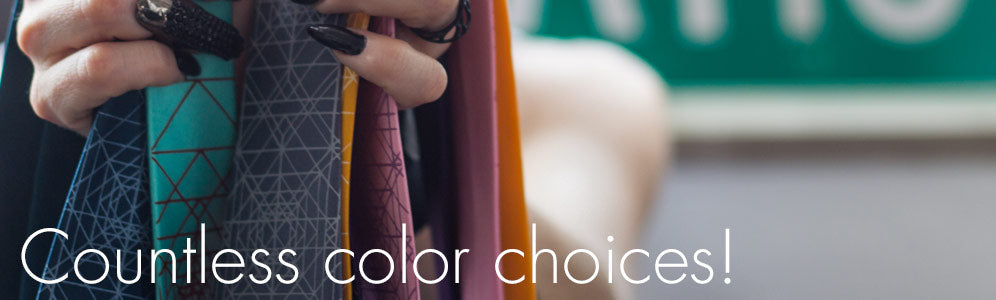 Cyberoptix has countless color choices for every day and custom orders