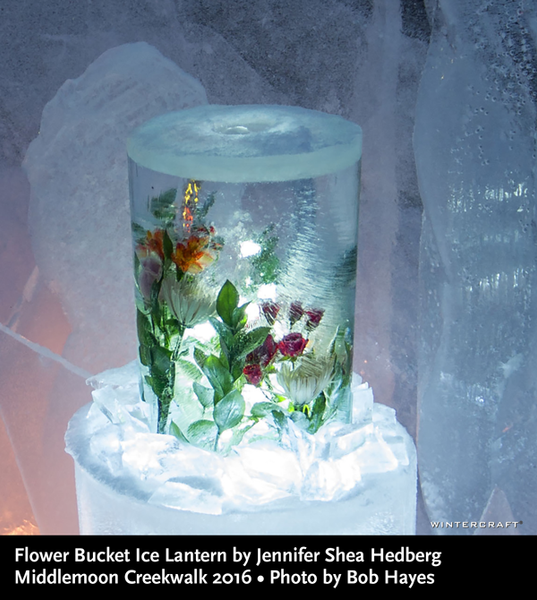 Flower Bucket Ice Lantern by Jennifer Shea Hedberg Wintercraft Ice Wrangler at Middlemoon Creekwalk 2016