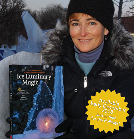 Ice Wrangler's new book, Ice Luminary Magic, ready to launch on Kickstarter