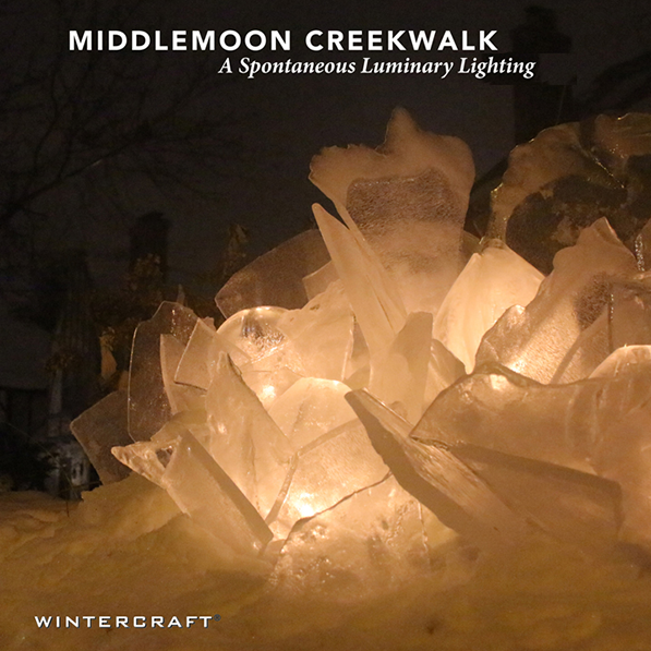 Wintercraft Middlemoon Creekwalk, a spontaneous luminary lighting