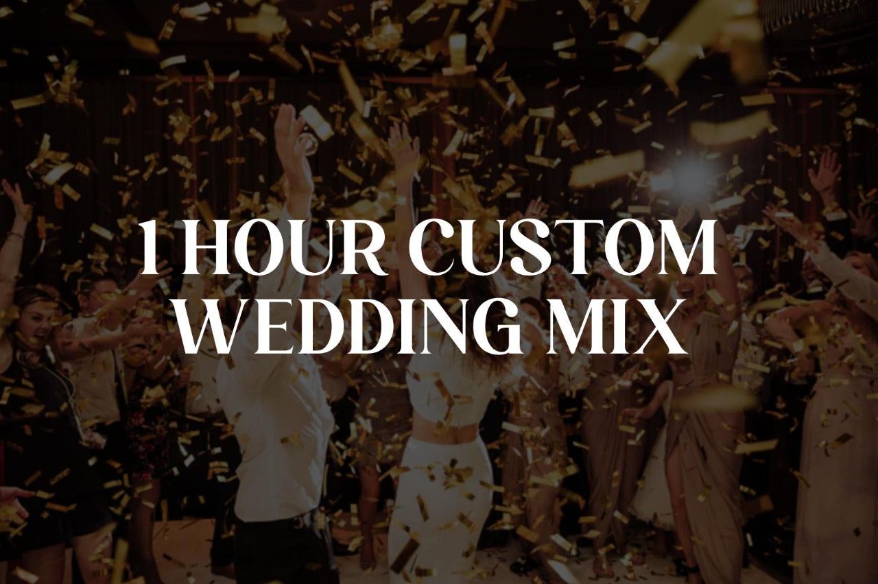 1 Hour Custom Wedding – Wedding Mixes