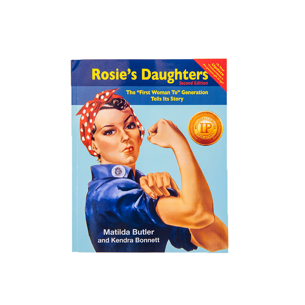 Rosies Daughters The First Woman To Generation Tells Its Story By Ma