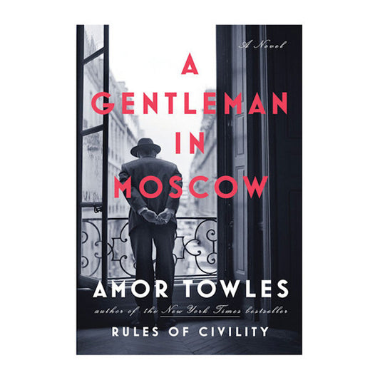 Book cover for A gentleman in Moscow by Amor Towles