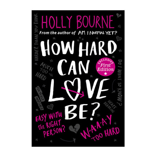 Book cover for How Hard Can Love Be? by Holly Bourne