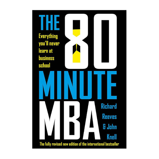 Book cover for The 80 minutes MBA by Richard Reeves and John Knell