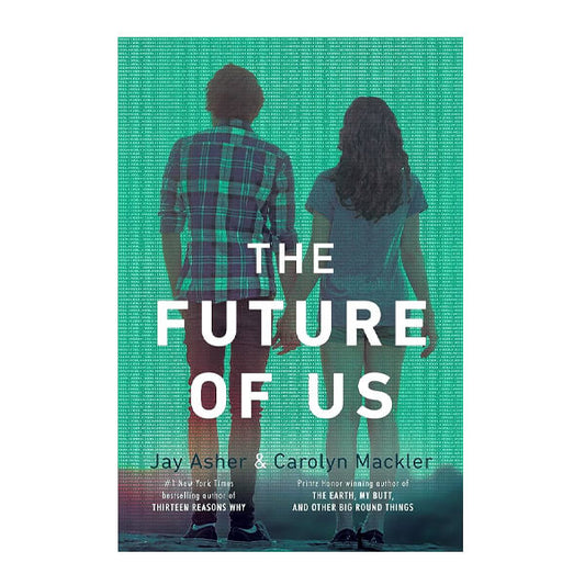 Book cover for The Future of Us by Jay Asher, Carolyn Mackler