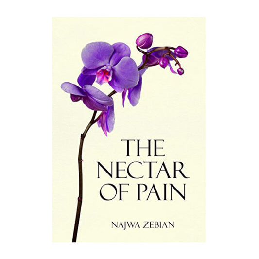 Book cover for The Nectar of Pain by Najwa Zebian