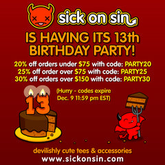 Sick On Sin 13th Birthday