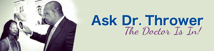 Ask Dr. Thrower