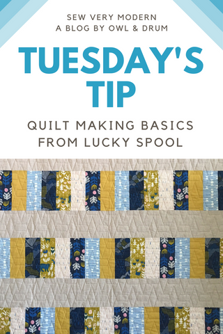 tuesday's tip quilt making basics from lucky spool sew very modern owl and drum