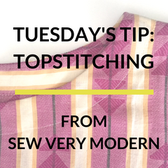tuesday's tip topstitching from sew very modern