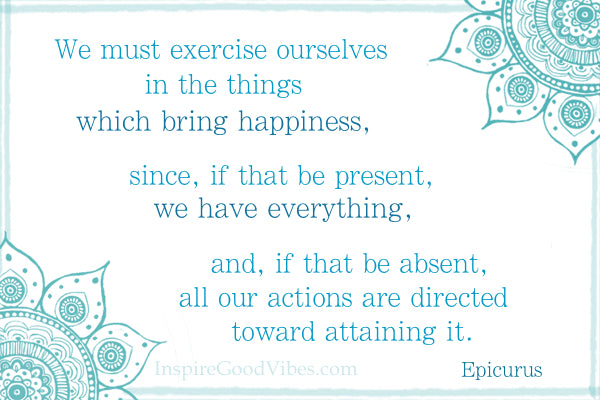 Epicurus quote on happiness