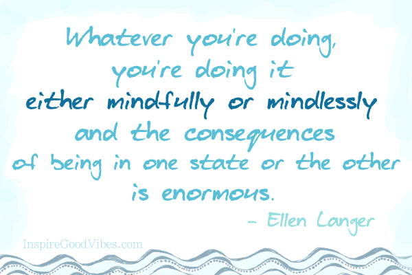 Ellen Langer quote on mindfullness